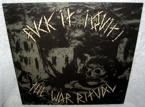 FUCK IT I QUIT "The War Ritual" LP (Refuse) IMPORT